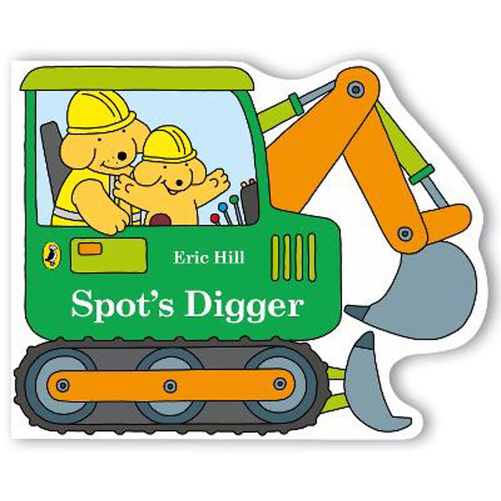 Spot's Digger - Eric Hill